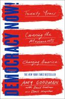 Democracy Now!: Twenty Years Covering the Movements Changing America 1501123599 Book Cover
