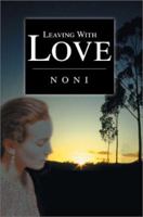 Leaving With Love 0595263631 Book Cover