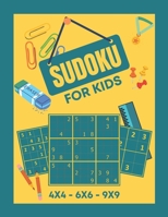 Sudoku For Kids 4X4 - 6X6 - 9X9: Sudoku Puzzle Book For children + 300 Puzzles with Solutions B0915BFVJ2 Book Cover