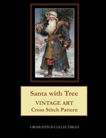 Santa with Tree: Vintage Art Cross Stitch Pattern 198154786X Book Cover
