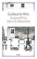 Aujourd'hui dans le désordre 2366581769 Book Cover