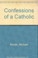 Confession of a Catholic 0060663197 Book Cover