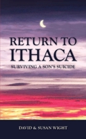 Return to Ithaca: Surviving a Son's Suicide B09QK358QW Book Cover