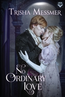 No Ordinary Love: Prequel to The Hope Clinic Series B0H5YZ2VNC Book Cover
