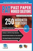 PAT Past Paper Worked Solutions: Detailed Step-By-Step Explanations for over 250 Questions, Includes all Past Past Papers for the Physics Aptitude Test 1913683389 Book Cover