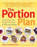 The Portion Plan: How to Eat the Foods You Love and Still Lose Weight 0756626048 Book Cover