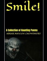Smile!: A Collection of Haunting Poems B0BV451671 Book Cover
