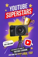 YouTube Superstars: Max and Mei’s epic journey to YouTube stardom… and how you can go viral too B0F1GF428L Book Cover