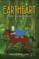 Eartheart: Finally, The Orchid Valley B0CGH6YPRF Book Cover