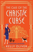 The Case of the Christie Curse: A BRAND NEW historical cozy mystery set in 1930s Mesopotamia – A must read for Agatha Christie Fans! (The Detection Club) 1836175655 Book Cover