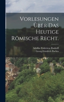 Vorlesungen über das heutige römische Recht. B0BMMD2KRM Book Cover
