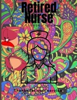 Retired Nurse coloring book: es, nurse coloring book sweary midnight editiontired Nures coloring pages for adults, coloring book for nurse, adults B094CWJQ4J Book Cover