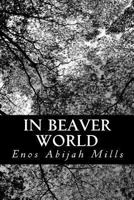 In Beaver World 0803281722 Book Cover