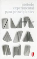 Método experimental para principiantes (Biblioteca Universitaria De Bolsillo) 9681683013 Book Cover