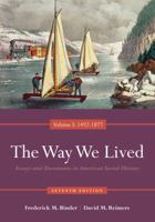 The Way We Lived: Essays and Documents in American Social History, Volume I: 1492-1877 (Way We Lived Vol 1) 0618305858 Book Cover