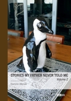 Stories my Father Never Told Me - Tome 2 2342374100 Book Cover