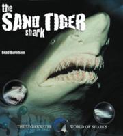The Sand Tiger Shark (The Underwater World of Sharks Series) 0823957071 Book Cover