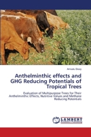 Anthelminthic effects and GHG Reducing Potentials of Tropical Trees 6206144364 Book Cover