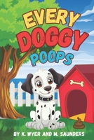 Every Doggy Poops B0DPWKG9SK Book Cover