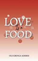 Love Is a Food 1035890496 Book Cover