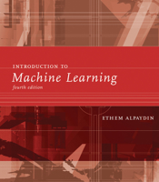 Introduction to Machine Learning (Adaptive Computation and Machine Learning) 8120341600 Book Cover