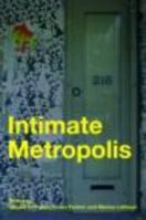 Intimate Metropolis: Urban Subjects in the Modern City 0415415071 Book Cover