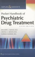 Kaplan and Sadock's Pocket Handbook of Psychiatric Drug Treatment 0781725313 Book Cover