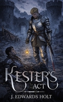 Kester's Act B0H89CPNPZ Book Cover