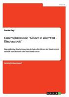 Unterrichtsstunde -Kinder in Aller Welt - Kinderarbeit- 3656554633 Book Cover