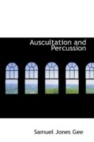 Auscultation and Percussion 0559520883 Book Cover