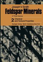 Feldspar Minerals: 2 Chemical and Textural Properties 3642657451 Book Cover