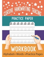 Cursive handwriting tracing practice paper workbook: cursive handwriting alphabet, 8.5x11 workbook B08HTL1C1Z Book Cover