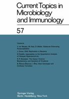 Current Topics in Microbiology and Immunology: Ergebnisse der Mikrobiologie und Immunitätsforschung Volume 57 3642652999 Book Cover