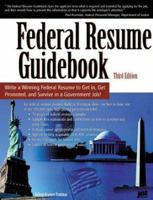 The Federal Resume Guidebook: Write a Winning Federal Resume to Get In, Get Promoted, and Survive in a Government Career 1593574266 Book Cover