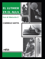 El Luthier En El Aula: guía de fabricación 2 B08CP7JJ4W Book Cover