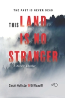 This Land is No Stranger: A Nordic Thriller 9189141164 Book Cover