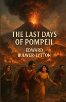 The Last Days of Pompeii (Illustrated) 4320677374 Book Cover