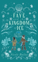 Faye and the Kingdom of Ice B09KNGF25J Book Cover