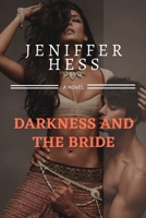 Darkness and the Bride: Bride in the darkness(an erotic, tenderness and romance novel) B0BJYPWPN1 Book Cover