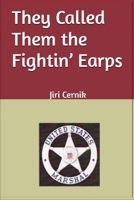 They Called Them the Fightin' Earps 1088098355 Book Cover