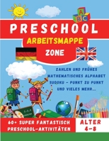 Preschool Workbook - Vorschule Arbeitsmappe: Zahlen und fr�hes mathematisches Alphabet Sudoku - Punkt zu Punkt und vieles mehr... null Book Cover