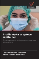 Profilaktyka w aptece szpitalnej (Polish Edition) 6202466618 Book Cover