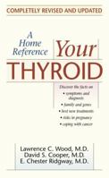 Your Thyroid: A Home Reference 0345391705 Book Cover