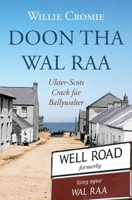 Doon tha Wal Raa: Ulster-Scots Crack fae Ballywalter 1739905628 Book Cover