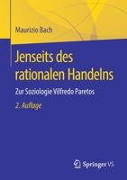 Jenseits des Rationalen Handelns : Zur Soziologie Vilfredo Paretos 3658267801 Book Cover