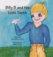 Billy B and His Lost Tooth 1412078423 Book Cover