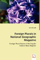 Foreign Plurals in National Geographic Magazine 3639008693 Book Cover