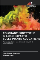 Coloranti sintetici e il loro impatto sulle piante acquatiche: Piante acquatiche - uno strumento naturale di biorisanamento 6203255912 Book Cover
