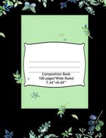 Composition Book Wide Ruled 100 Pages (7.44 x 9.69): Notebook for Boys or Girls, Perfect for Back to School 107049643X Book Cover