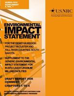 Environmental Impact Statement for the Dewey-Burdock Project in Custer and Fall River Countries, South Dakota: Supplement to the Generic Environmental Impact Statement for In-Situ Leach Uranium Millin 1499623917 Book Cover